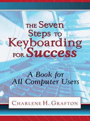 cover image of The Seven Steps to Keyboarding for Success: a Book for All Computer Users